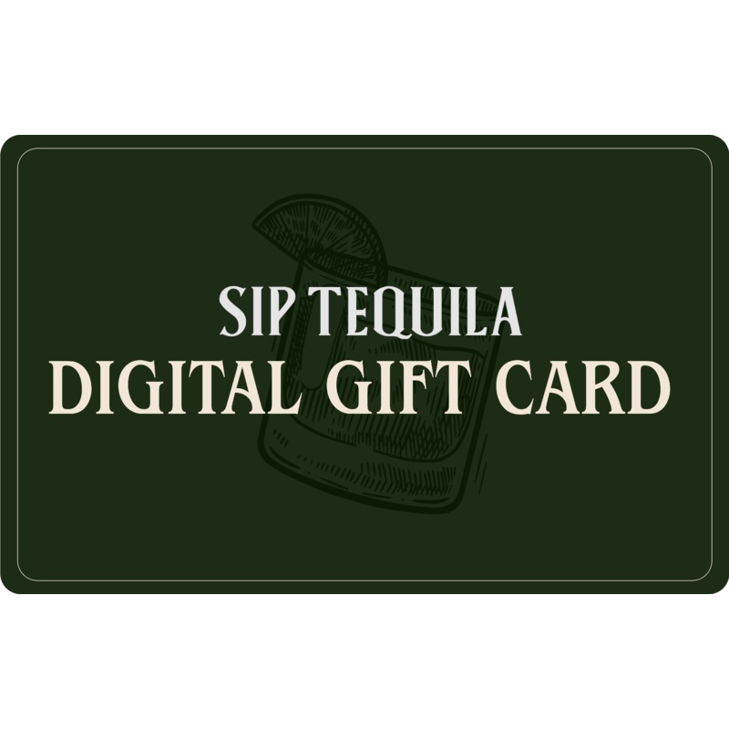 Sip Tequila Digital Gift Card